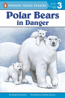 Polar Bears: In Danger - Edwards, Roberta