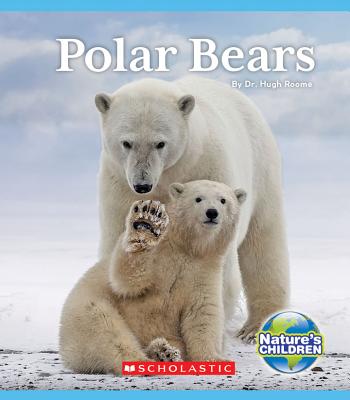 Polar Bears (Nature's Children) - Roome, Hugh