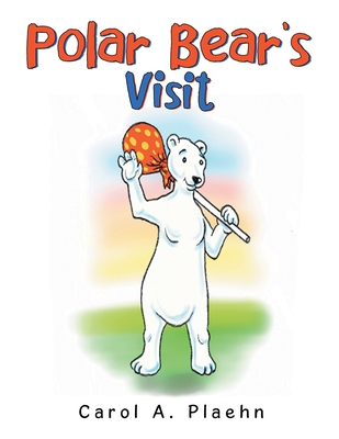 Polar Bear's Visit - Plaehn, Carol a