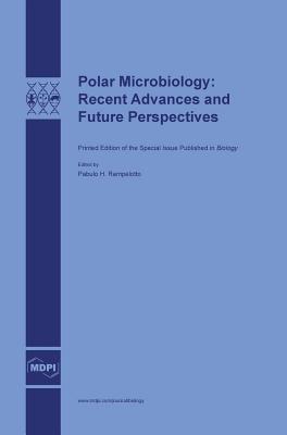 Polar Microbiology: Recent Advances and Future Perspectives - Rampelotto, Pabulo H (Editor)