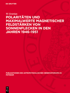 Polaritten Und Maximalwerte Magnetischer Feldstrken Von Sonnenflecken in Den Jahren 1946-1951