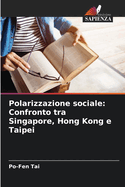 Polarizzazione sociale: Confronto tra Singapore, Hong Kong e Taipei