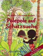 Polepole auf Schatzsuche: Ein M?rchen der Morgenrte / mit Brettspiel "Fahrt zum Spiegelsee"