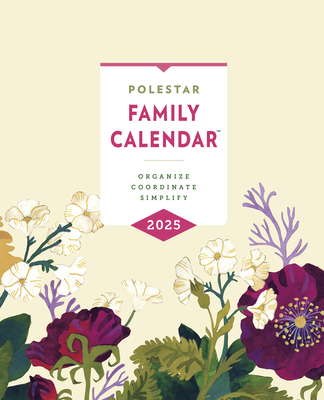 Polestar Family Calendar 2025: Organize-Coordinate-Simplify - Porter, Ruth