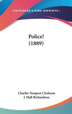 Police! (1889) - Clarkson, Charles Tempest, and Richardson, J Hall