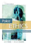 Police Ethics: The Corruption of Noble Cause