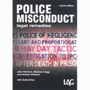 Police Misconduct: Legal Remedies - Harrison, John, and Cragg, Stephen, and Williams, Heather