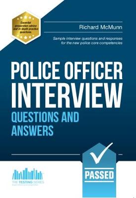 Police Officer Interview Questions and Answers: Sample Interview Questions and Responses to the New Police Core Competencies - How2Become