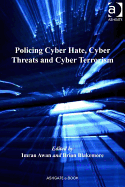 Policing Cyber Hate, Cyber Threats and Cyber Terrorism
