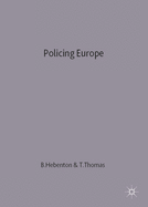 Policing Europe: Co-operation, Conflict and Control