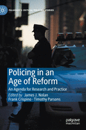 Policing in an Age of Reform: An Agenda for Research and Practice