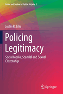 Policing Legitimacy: Social Media, Scandal and Sexual Citizenship