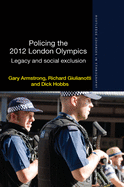 Policing the 2012 London Olympics: Legacy and Social Exclusion