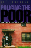 Policing the Poor: From Slave Plantation to Public Housing