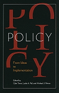 Policy: From Ideas to Implementation, in Honour of Professor G. Bruce Doern