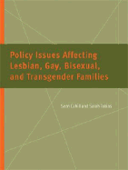 Policy Issues Affecting Lesbian, Gay, Bisexual, and Transgender Families