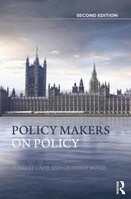 Policy Makers on Policy: The Mais Lectures - Capie, Forrest (Editor), and Wood, Geoffrey (Editor)