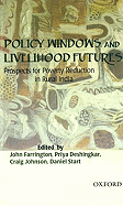 Policy Windows and Livelihood Futures: Prospects for Poverty Reduction in Rural India