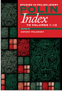 Polin: Studies in Polish Jewry, Index to Volumes 1-12