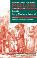 Polin: Studies in Polish Jewry Volume 10: Jews in Early Modern Poland