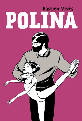 Polina - Vivs, Bastien, and McLean, Polly (Translated by)
