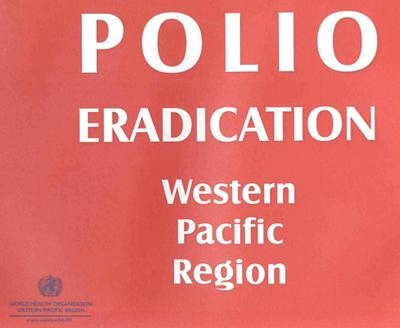 Polio Eradication in the Western Pacific Region - Who Regional Office for the Western Pacific