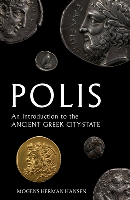 Polis: An Introduction to the Ancient Greek City-State - Hansen, Mogens Herman