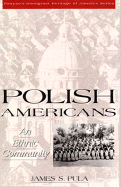 Polish Americans: An Ethnic Community
