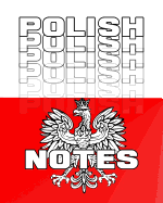 Polish Notes: Polish Journal, 8x10 Composition Book, Polish School Notebook, Polish Language Student Gift