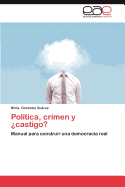 Politica, Crimen y Castigo?