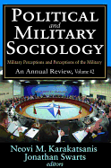 Political and Military Sociology: Volume 42, Military Perceptions and Perceptions of the Military: An Annual Review