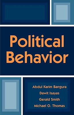 Political Behavior - Bangura, Abdul Karim, and Isayas, Dawit, and Smith, Gerald