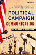 Political Campaign Communication: Principles and Practices