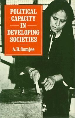 Political Capacity in Developing Societies - Somjee, A H