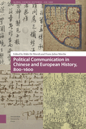 Political Communication in Chinese and European History, 800-1600