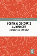 Political Discourse as Dialogue: A Latin American Perspective