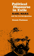 Political Discourse in Exile: Karl Marx and the Jewish Question