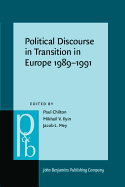 Political Discourse in Transition in Europe 1989-1991