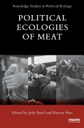 Political Ecologies of Meat Production and Consumption