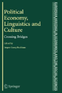 Political Economy, Linguistics and Culture: Crossing Bridges