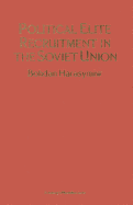 Political Elite Recruitment in the Soviet Union