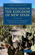 Political Essay on the Kingdom of New Spain 2 Volume Set