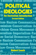 Political Ideologies: An Australian Introduction - Leach, Robert