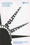 Political Keywords: A Guide for Students, Activists, and Everyone Else