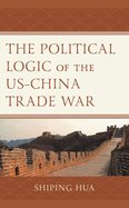 Political Logic of the US-China Trade War