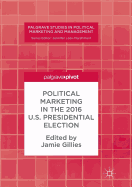 Political Marketing in the 2016 U.S. Presidential Election