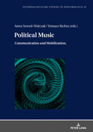 Political Music: Communication and Mobilization