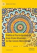 Political Participation in Iran from Khatami to the Green Movement
