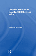 Political Parties and Coalitional Behaviour in Italy