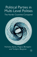 Political Parties in Multi-Level Polities: The Nordic Countries Compared